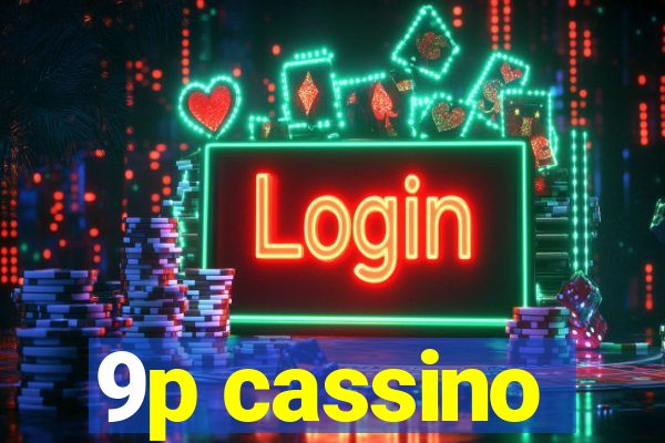 9p cassino